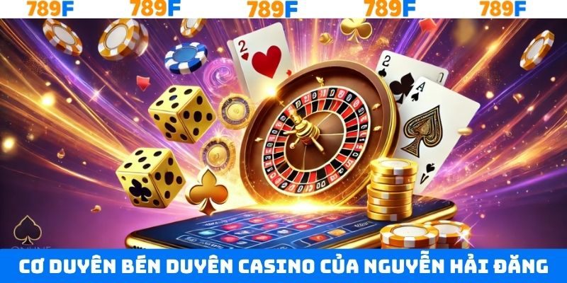 Cơ duyên với cá cược trực tuyến của CEO Hải Đăng Cơ duyên với cá cược trực tuyến của CEO Hải Đăng