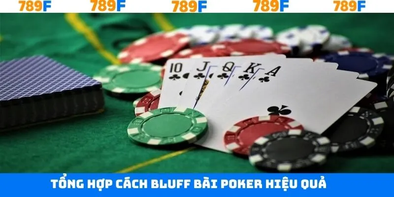 Cách bluff bài poker hiệu quả là chọn đúng thời điểm