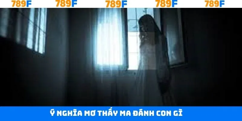 Ý nghĩa khi ngủ mộng gặp ma