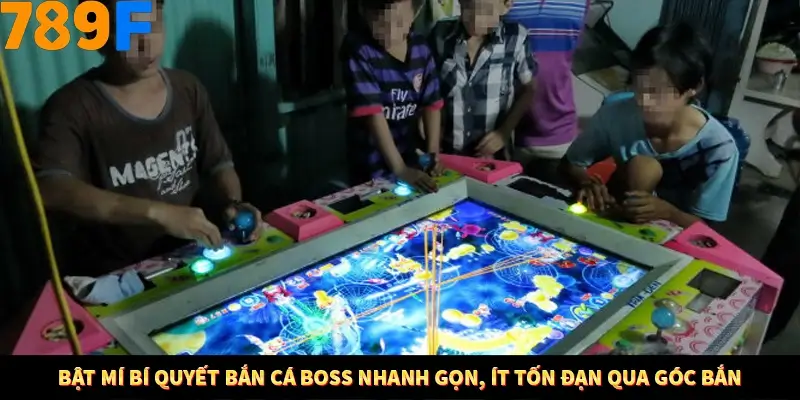 Mẹo Chia Bài 3 Cây Dễ Thắng Tại Trang Chủ 789F 7 Bật mí bí quyết bắn cá boss nhanh gọn, ít tốn đạn qua góc bắn