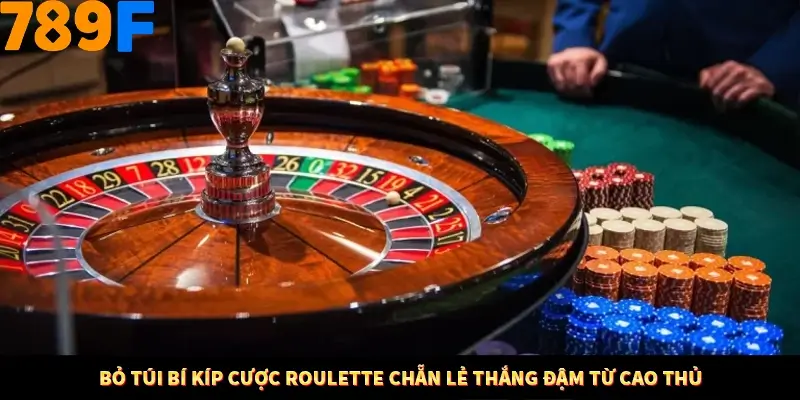 Mẹo Chia Bài 3 Cây Dễ Thắng Tại Trang Chủ 789F 8 Bỏ túi bí kíp cược Roulette chẵn lẻ thắng đậm từ cao thủ