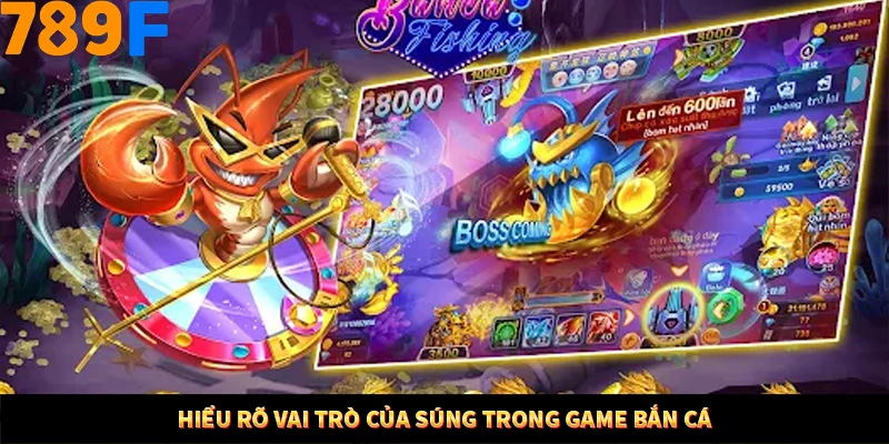 Hiểu rõ vai trò của súng trong game bắn cá