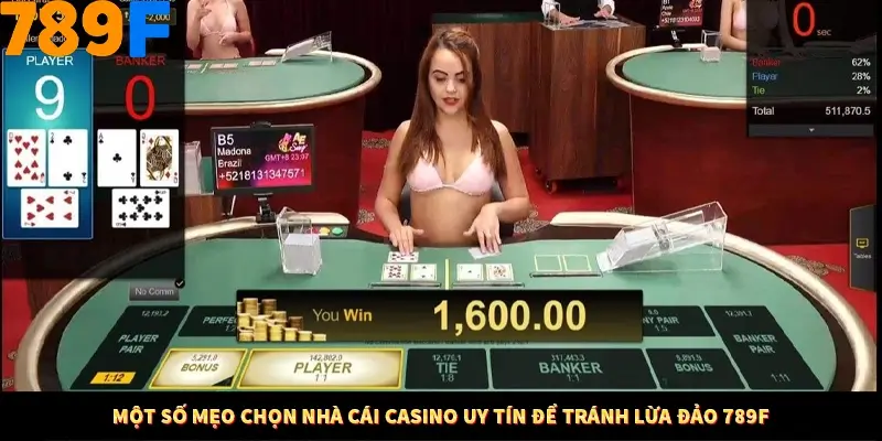Một số mẹo chọn nhà cái Casino uy tín để tránh lừa đảo 789F Một số mẹo chọn nhà cái Casino uy tín để tránh lừa đảo 789F