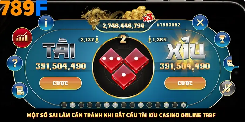 Một số sai lầm cần tránh khi bắt cầu tài xỉu casino online 789F Một số sai lầm cần tránh khi bắt cầu tài xỉu casino online 789F