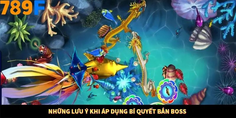 Mẹo Chia Bài 3 Cây Dễ Thắng Tại Trang Chủ 789F 9 Những lưu ý khi áp dụng bí quyết bắn boss