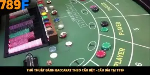 Thủ Thuật Đánh Baccarat Theo Cầu Bệt - Cầu Dài Tại 789F