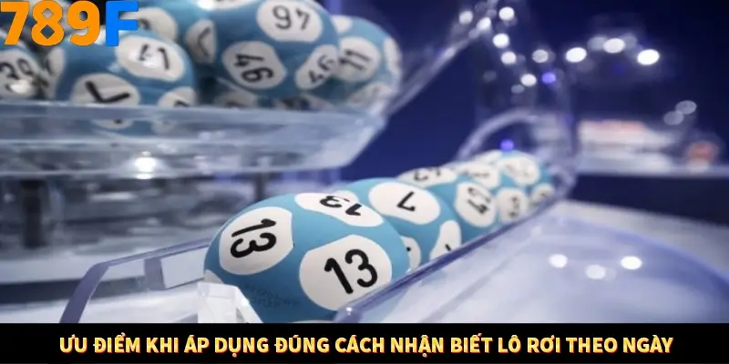 Mẹo Chia Bài 3 Cây Dễ Thắng Tại Trang Chủ 789F 8 Ưu điểm khi áp dụng đúng cách nhận biết lô rơi theo ngày