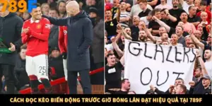 Cách Đọc Kèo Biến Động Trước Giờ Bóng Lăn Đạt Hiệu Quả Tại 789F