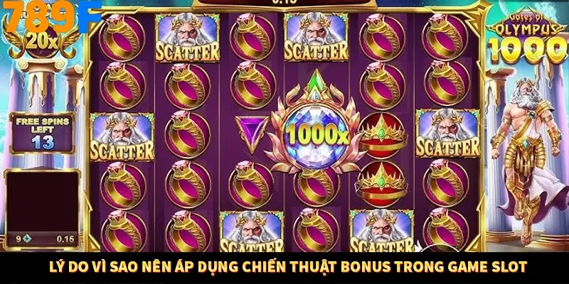 Mẹo Chia Bài 3 Cây Dễ Thắng Tại Trang Chủ 789F 8 Lý do vì sao nên áp dụng chiến thuật bonus trong game slot
