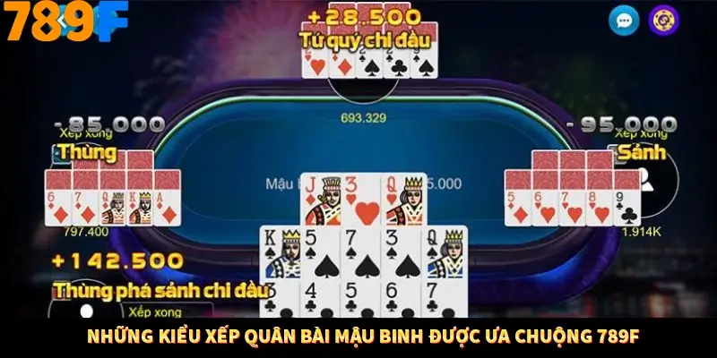 Những kiểu xếp quân bài mậu binh được ưa chuộng 789F