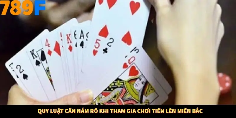Quy luật cần nắm rõ khi tham gia chơi tiến lên miền Bắc Quy luật cần nắm rõ khi tham gia chơi tiến lên miền Bắc