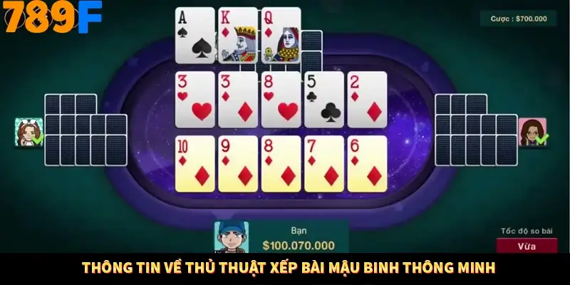 Thông tin về thủ thuật xếp bài mậu binh thông minh